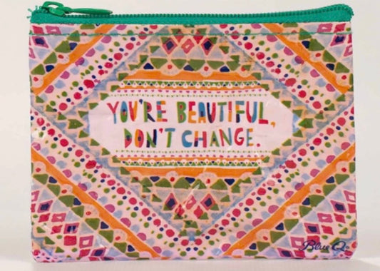 You’re Beautiful Don’t Change Coin Purse